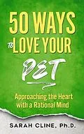 ePUB 50 Ways to Love Your Pet von Sarah Cline