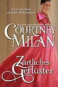 E-Book (epub) Zärtliches Geflüster (Geliebte Widersacher) von Courtney Milan