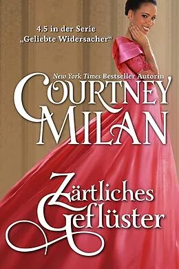 E-Book (epub) Zärtliches Geflüster (Geliebte Widersacher) von Courtney Milan