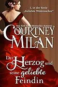 E-Book (epub) Der Herzog und seine geliebte Feindin (Geliebte Widersacher, #1) von Courtney Milan