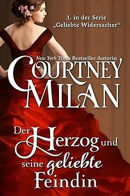 E-Book (epub) Der Herzog und seine geliebte Feindin (Geliebte Widersacher, #1) von Courtney Milan