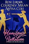 E-Book (epub) Hamilton's Battalion: A Trio of Romances von Courtney Milan, Rose Lerner, Alyssa Cole