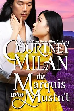 E-Book (epub) The Marquis who Mustn't (The Wedgeford Trials, #2) von Courtney Milan