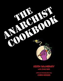 E-Book (epub) Anarchist Cookbook von Keith Mchenry, Chaz Bufe, Hedges Chris