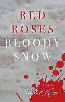 Couverture cartonnée Red Roses, Bloody Snow de S. Z. Knapp