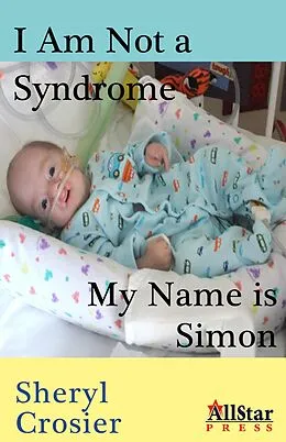 E-Book (epub) I Am Not a Syndrome - My Name is Simon von Sheryl Crosier