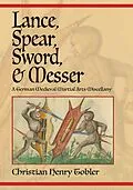 E-Book (pdf) Lance, Spear, Sword, and Messer von Christian Henry Tobler