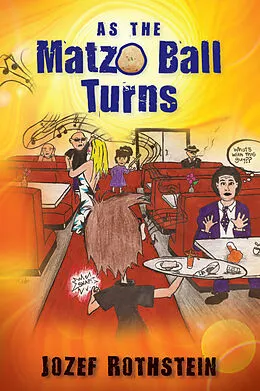 E-Book (epub) As the Matzo Ball Turns von Jozef Rothstein