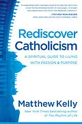 ePUB Rediscover Catholicism von Matthew Kelly