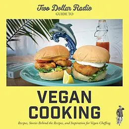 E-Book (epub) Two Dollar Radio Guide to Vegan Cooking: The Yellow Edition von Jean-Claude van Randy, Eric Obenauf