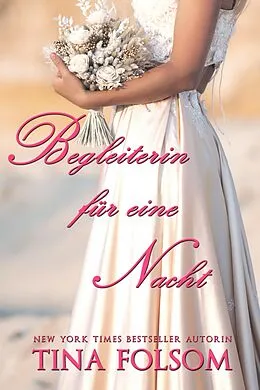 E-Book (epub) Begleiterin für eine Nacht von Tina Folsom