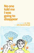 E-Book (epub) No One Told Me I Was Going To Disappear von J. A. Tyler