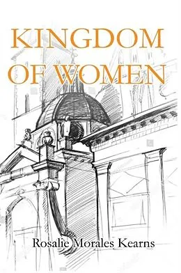 E-Book (epub) Kingdom of Women von Rosalie Morales Kearns