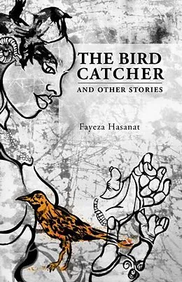 E-Book (epub) The Bird Catcher and Other Stories von Fayeza Hasanat