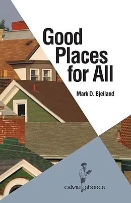 E-Book (epub) Good Places for All von Mark D. Bjelland