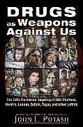 Couverture cartonnée Drugs as Weapons Against Us de John L Potash