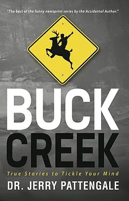 E-Book (epub) Buck Creek: True Stories to Tickle Your Mind von Jerry Pattengale