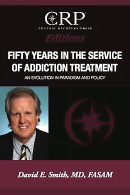 E-Book (epub) Fifty Years in the Service of Addiction Treatment von David E. Smith