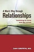 E-Book (epub) A Man's Way through Relationships von Dan Griffin