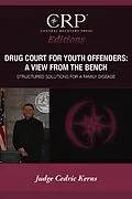 E-Book (epub) Drug Court for Young Offenders: A View from the Bench von Cedric Kerns