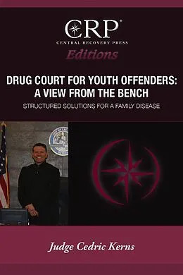 E-Book (epub) Drug Court for Young Offenders: A View from the Bench von Cedric Kerns