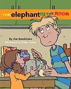Kartonierter Einband The Elephant in the Room von Jim Bombicino