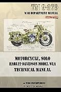 Couverture cartonnée Motorcycle, Solo Harley-Davidson Model WLA Technical Manual de War Department