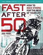 Kartonierter Einband Fast After 50 von Joe Friel