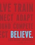 Couverture cartonnée Believe Training Journal (Classic Red, Updated Edition) de Lauren Fleshman, McGettigan-Dumas Roisin