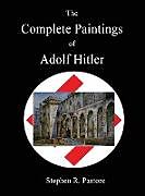 Fester Einband The Complete Paintings of Adolf Hitler von 