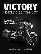 Livre Relié Victory Motorcycles 1998-2017 de Lee Klancher, Michael Dapper