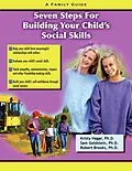 E-Book (pdf) Seven Steps for Building Social Skills in Your Child von Kristy Hagar, Sam Goldstein, Robert Brooks
