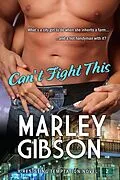 E-Book (epub) Can't Fight This von Marley Gibson