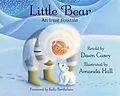 E-Book (epub) Little Bear: An Inuit Folktale von Dawn Casey