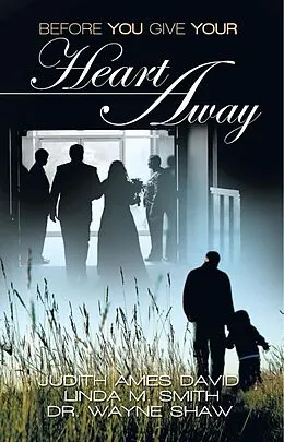 E-Book (epub) Before You Give Your Heart Away von Judith Ames David