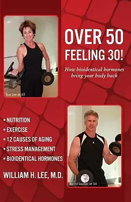 ePUB Over 50 Feeling 30! von M. D. William H. Lee
