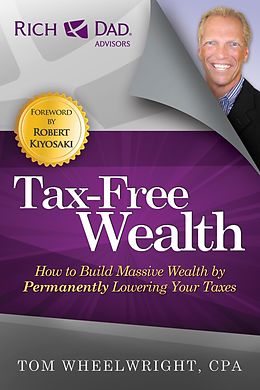 E-Book (epub) Tax-Free Wealth von Tom Wheelwright