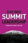 Kartonierter Einband Summit Leadership von Blair Singer