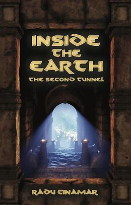 Kartonierter Einband Inside the Earth- The Second Tunnel von Radu Cinamar