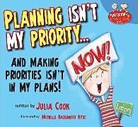 Couverture cartonnée Planning Isn't My Priority de Julia Cook