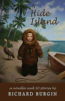 Kartonierter Einband Hide Island: A Novella and Nine Stories von Richard Burgin