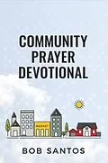 E-Book (epub) Community Prayer Devotional von Bob Santos, Matthew Geppert