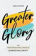 E-Book (epub) Greater Glory von Bob Santos