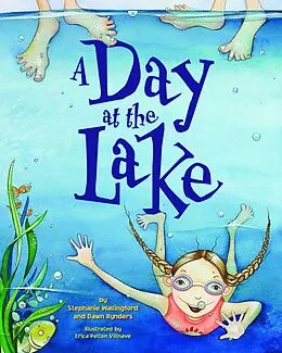 E-Book (epub) A Day at the Lake von Stephanie Wallingford, Dawn Rynders