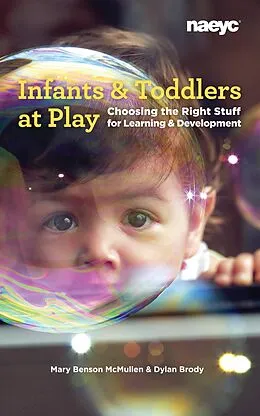 E-Book (epub) Infants and Toddlers at Play von Mary Benson McMullen, Dylan Brody