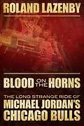 E-Book (epub) Blood on the Horns von Roland Lazenby