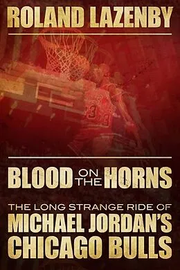 E-Book (epub) Blood on the Horns von Roland Lazenby