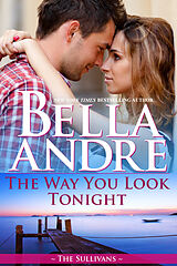 eBook (epub) The Way You Look Tonight (Seattle Sullivans 1) de Bella Andre