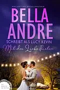 E-Book (epub) Mit der Liebe flirten (Vier Hochzeiten und ein Fiasko, Band 2) von Lucy Kevin, Bella Andre