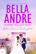 E-Book (epub) Schon mal was von Liebe gehört? (Vier Hochzeiten und ein Fiasko, Band 3) von Lucy Kevin, Bella Andre